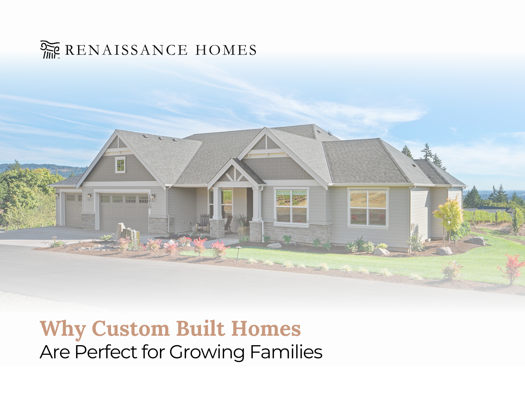 Why Custom Built Homes Are Perfect for Growing Families