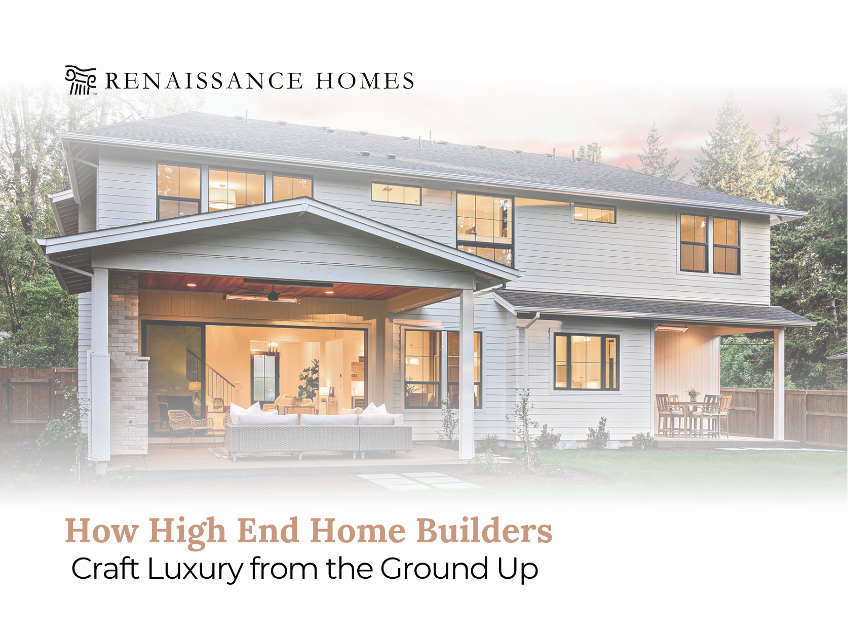 How High End Home Builders Craft Luxury from the Ground Up