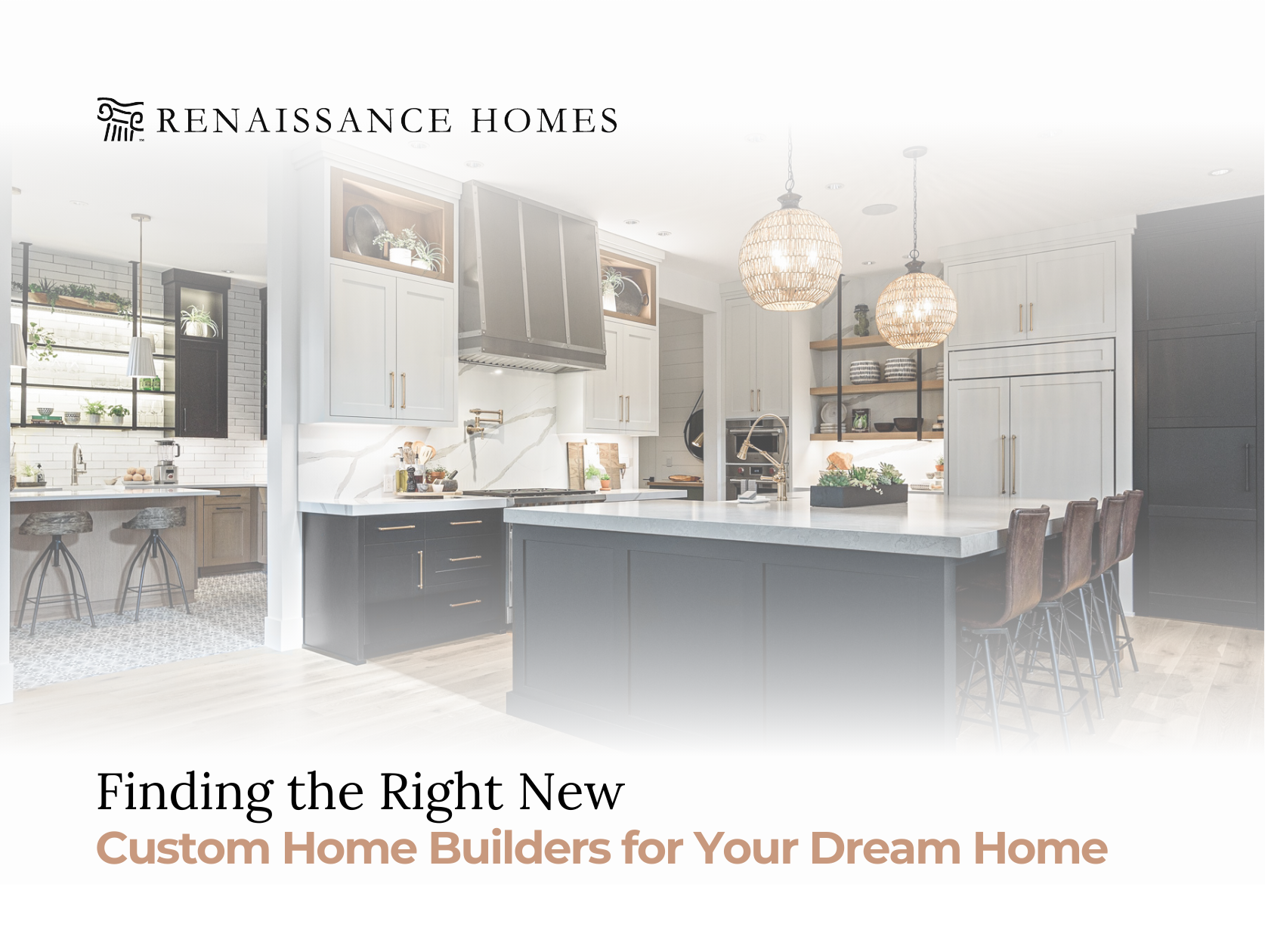 Finding the Right New Custom Home Builders for Your Dream Home