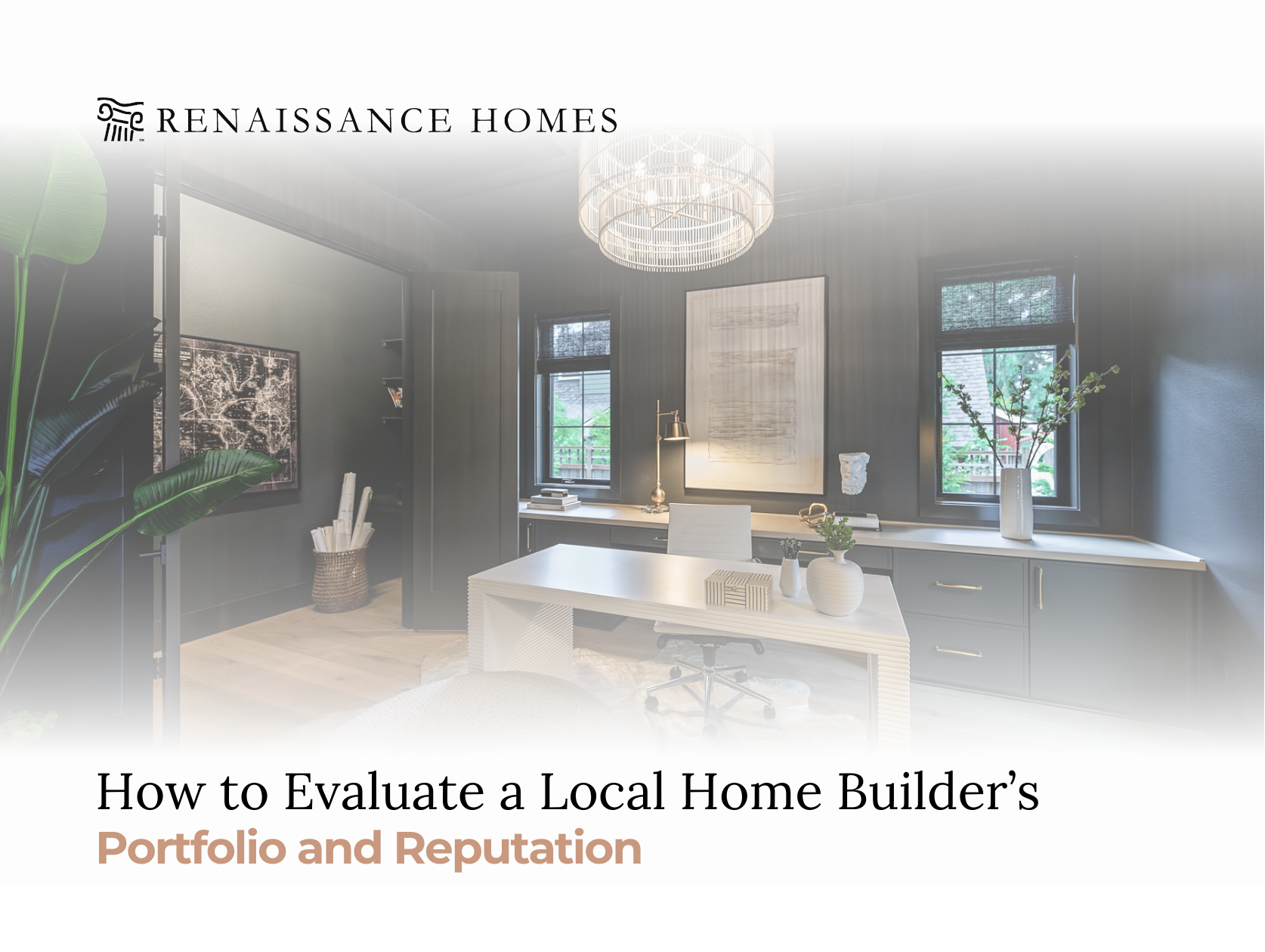 How to Evaluate a Local Home Builder’s Portfolio and Reputation