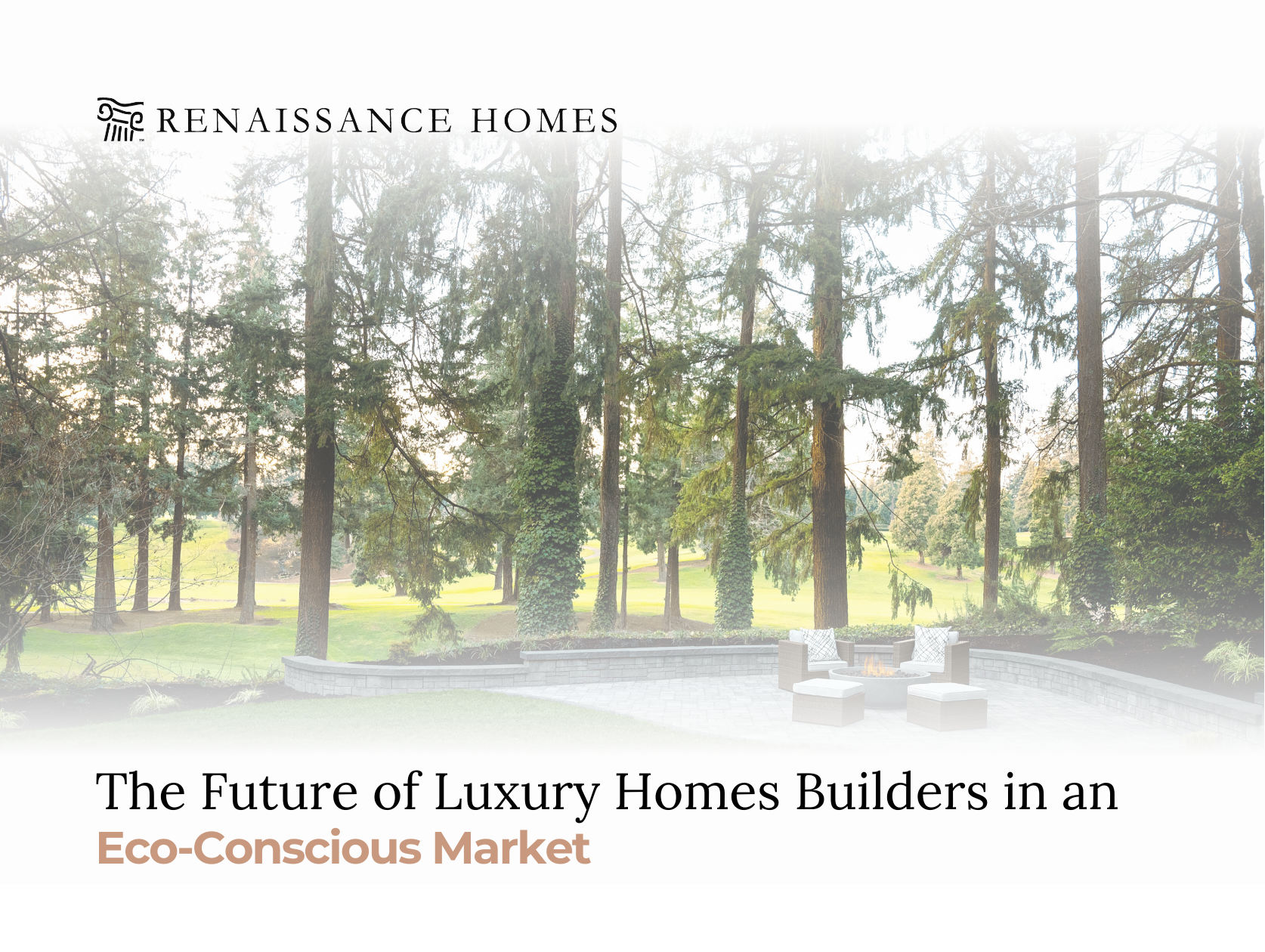The Future of Luxury Homes Builders in an Eco Conscious Market