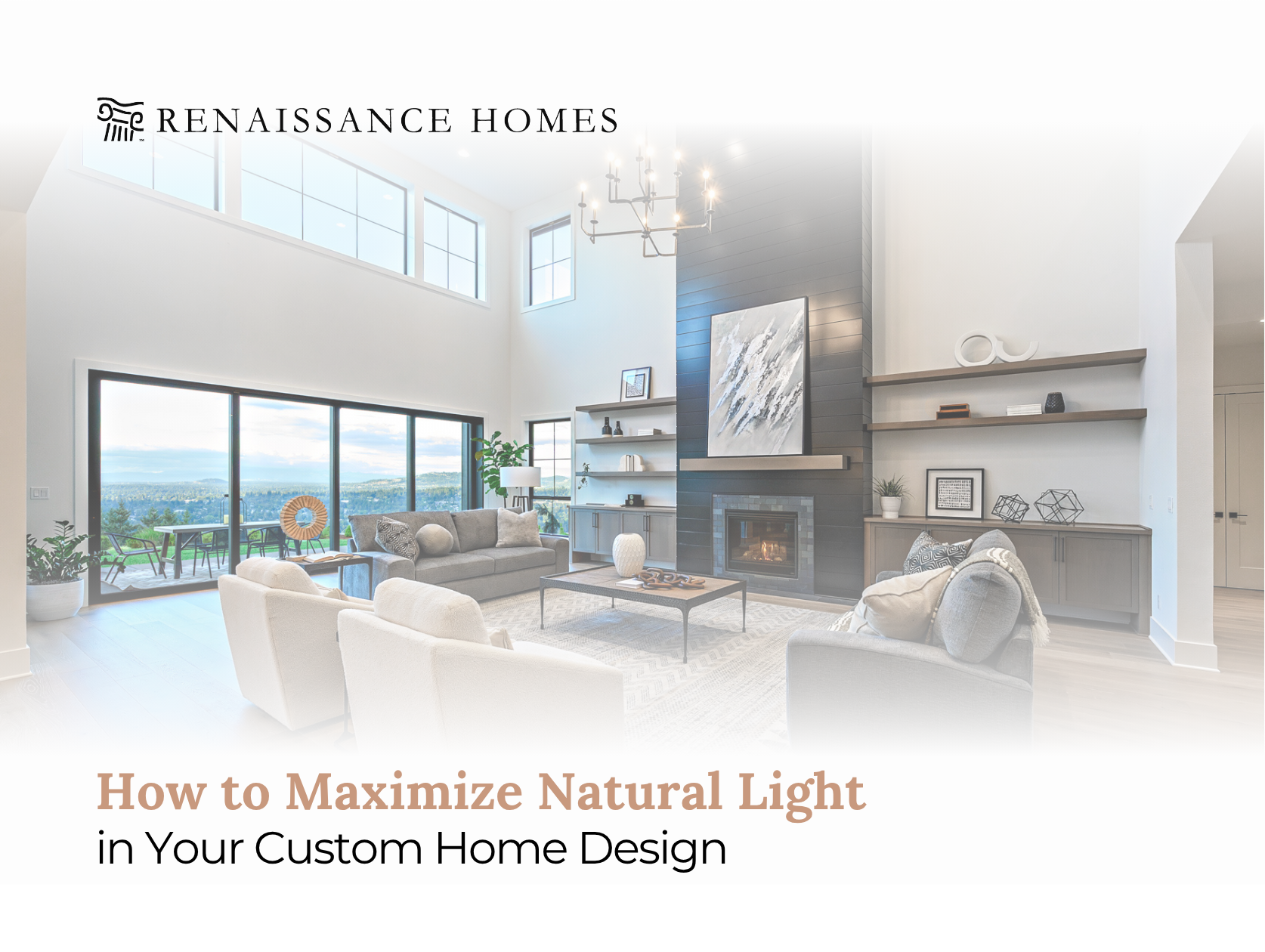 How to Maximize Natural Light in Your Custom Home Design